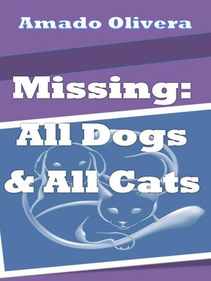 cover image of Missing All Dogs & All Cats